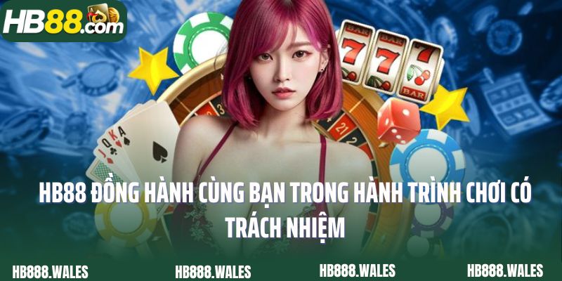HB88 đồng hành cùng bạn trong hành trình chơi có trách nhiệm